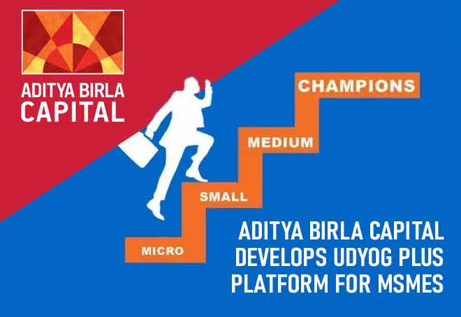 Aditya Birla Capital develops Udyog Plus platform for MSMEs