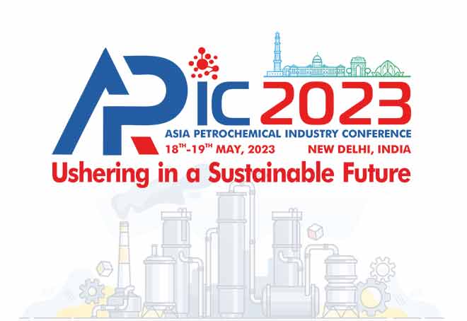 Two-day Asia Petrochemical Industry Conference to kick start from tomorrow in Delhi