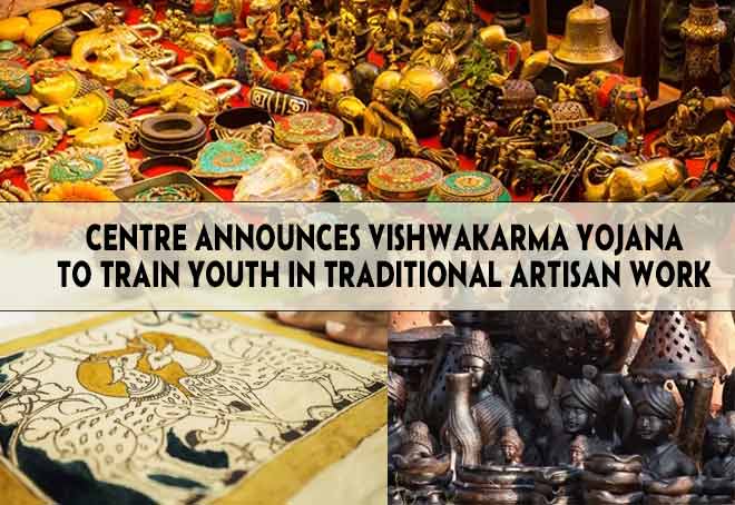 Centre Announces Vishwakarma Yojana To Train Youth In Traditional Artisan Work