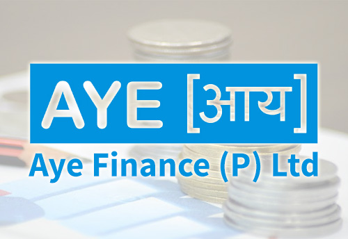 MSME lender Aye Finance raises $10 Mn via Triple Jump B.V and MicroVest Fund