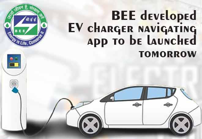 BEE developed EV charger navigating app to be launched tomorrow