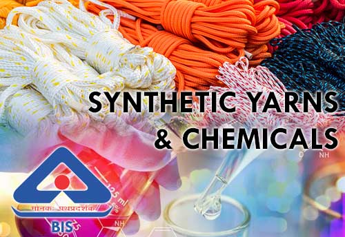 Govt orders compulsory BIS mark for range of synthetic yarns and chemicals