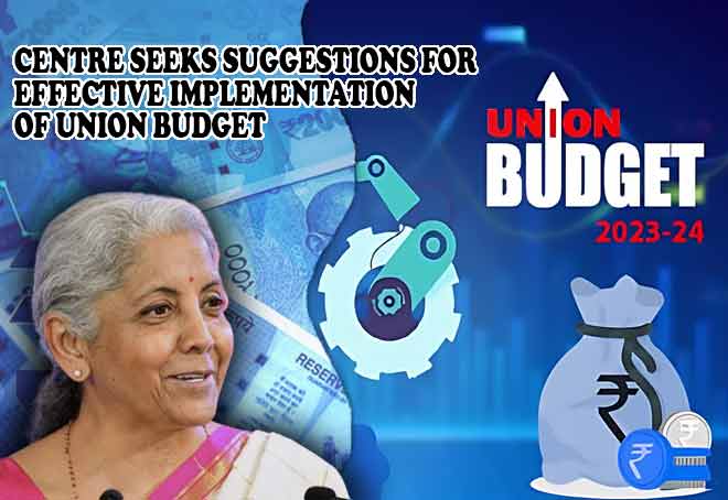 Centre seeks suggestions for effective implementation of union budget