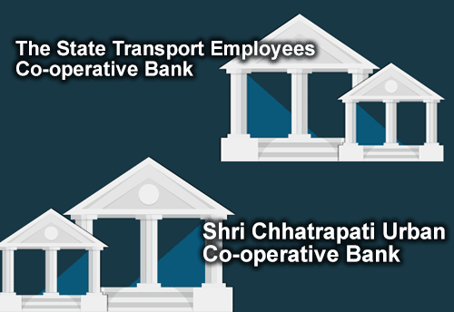 RBI cancels licences of The State Transport Employees Co-operative Bank and Shri Chhatrapati Urban Co-operative Bank