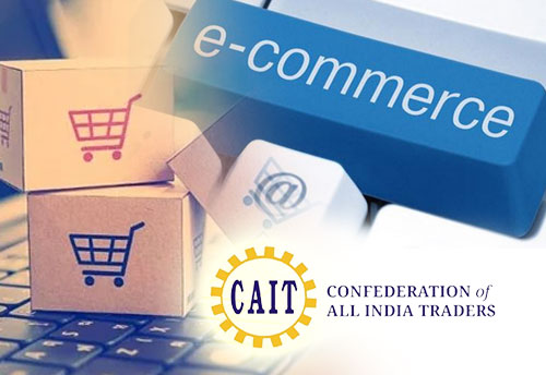 CAIT lodges protest to DPIIT on e-commerce major pushing their views as office bearers of Chamber 