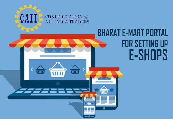 CAIT to soon launch Bharat eMart portal for setting up e-shops