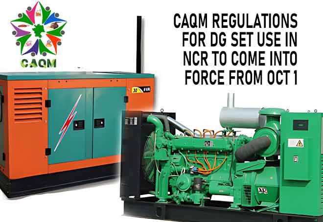 CAQM regulations for DG set use in NCR to come into force from Oct 1