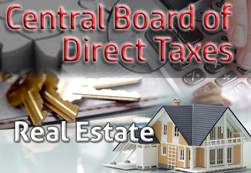 CBDT invites comments on Draft Income Computation and Disclosure Standards on Real Estate Transactions
