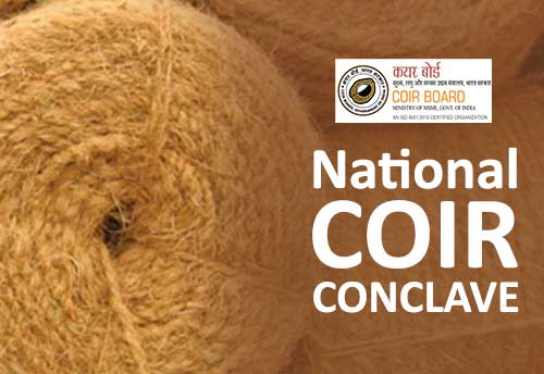 National Coir Conclave to take place in Coimbatore on May 4-5