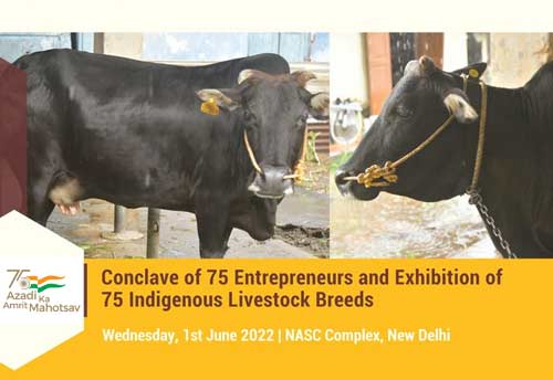 Govt to host ‘Conclave of 75 Entrepreneurs and Exhibition of 75 Indigenous Livestock Breeds’ tomorrow in New Delhi