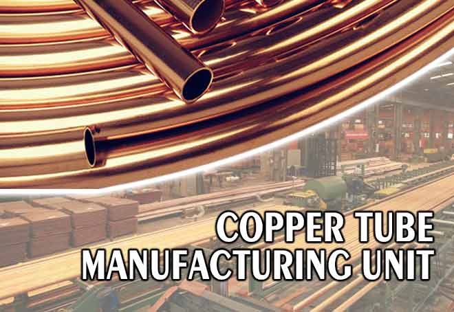 Malaysian firm to set up copper tube manufacturing plant in Gujarat