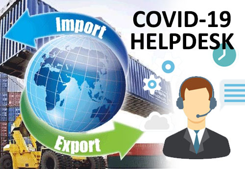 DGFT operationalisation ‘COVID-19 Helpdesk' for Int'l trade related issues