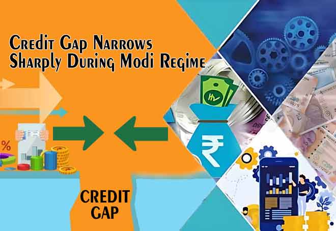 Credit gap narrows sharply during Modi regime