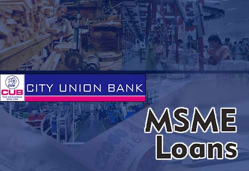 TN City Union Bank restructures 9 MSME borrowers accounts worth Rs 13.70 cr