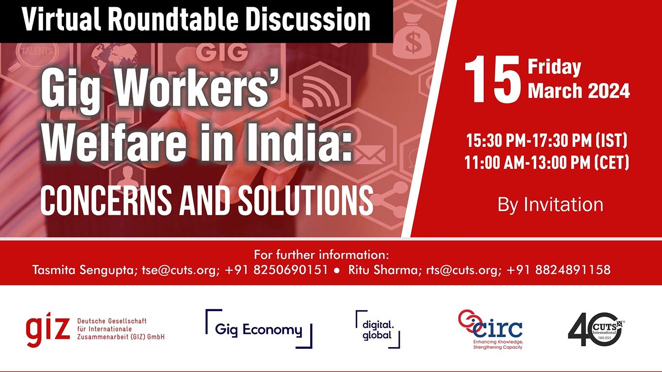 CUTS International Hosts Virtual Roundtable On Gig Workers’ Welfare In India