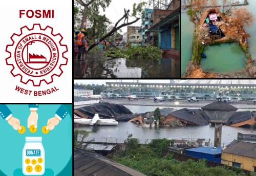 FOSMI appeals its MSMEs members to contribute towards CM Relief Fund to help rebuild WB after Cyclone Amphan