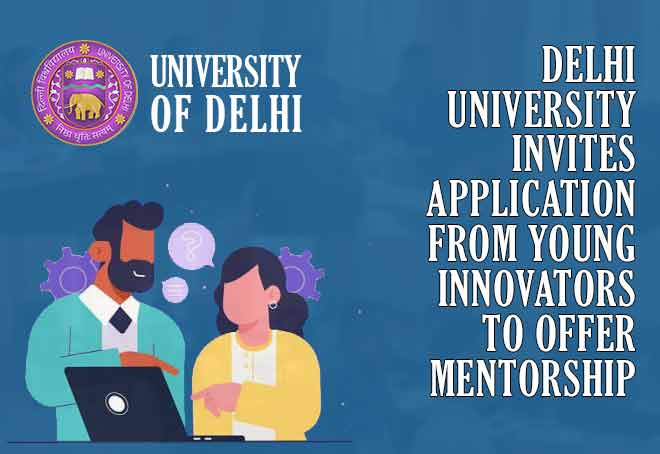 Delhi University invites applications from young innovators to offer mentorship