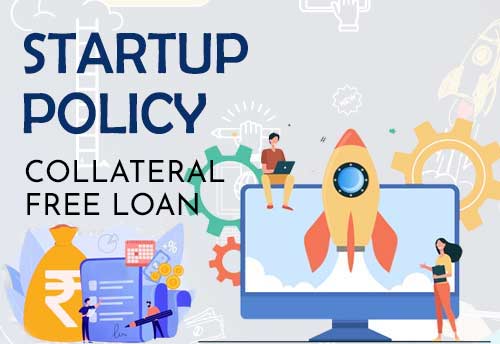'Delhi Startup Policy' to offer collateral-free loans