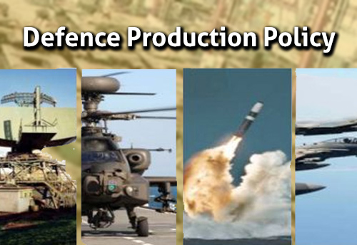 Union Government invites inputs-suggestions for Defence Production Policy