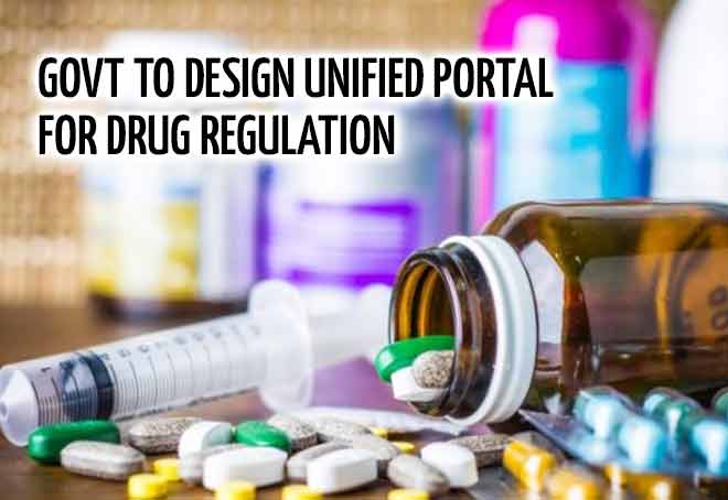 Govt to design unified portal for drug regulation