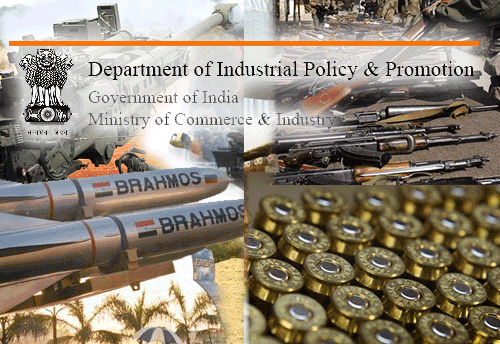 DIPP to grant license for manufacture of Defence Items