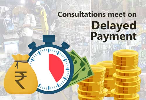 DC MSME to hold consultations with MSME associations on delayed payment on Feb 21
