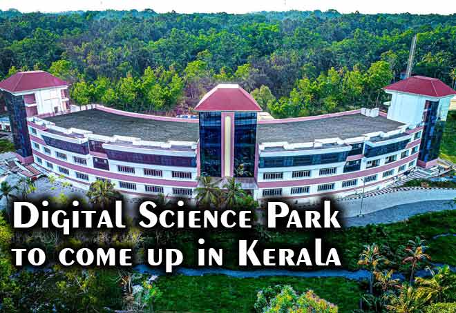 Digital Science Park to come up in Kerala