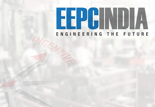 Incentives to MSMEs must be enhances as they will not be specific subsidy as per SCM pact: EEPC India