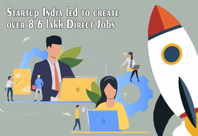 Startup India led to create over 8.6 lakh direct jobs: DPIIT