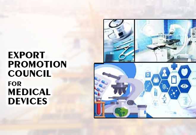 EEPC official appointed to speed up process of setting up of EPC for Medical Devices