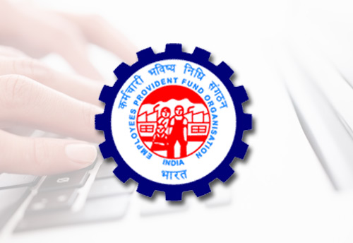 EPFO settles 3.31 lakh claims in 15 Days