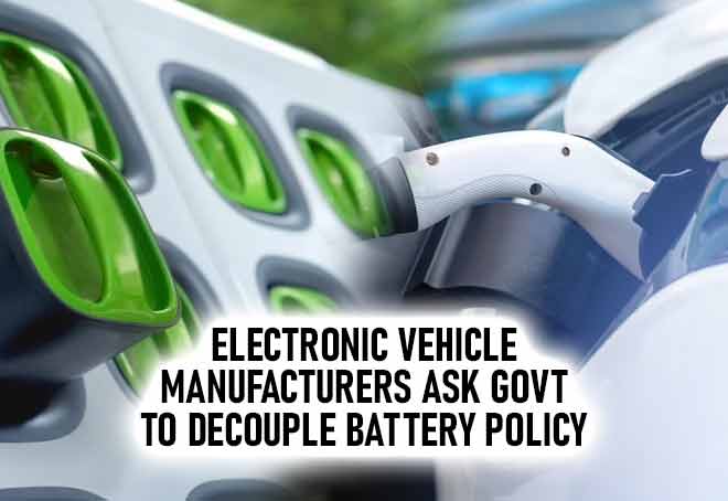 EV manufacturers ask Govt to decouple battery policy