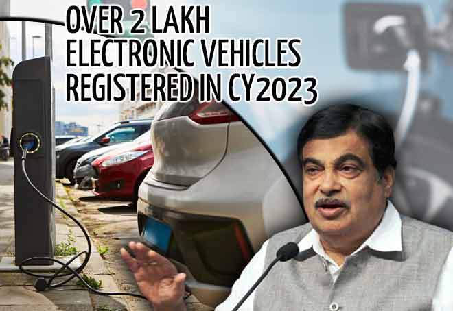 Over 2 lakh EVs registered in CY2023: Union Minister Nitin Gadkari