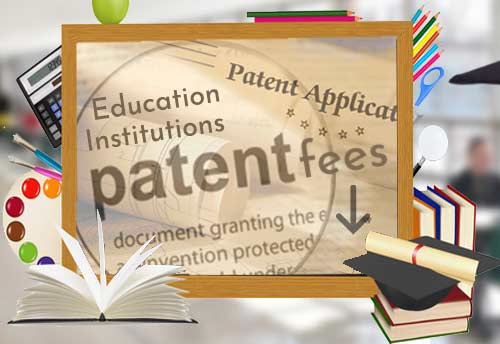 Patent fees for educational institutions reduced by 80%