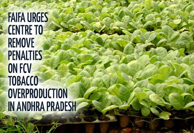 FAIFA urges centre to remove penalties on FCV tobacco overproduction in Andhra Pradesh