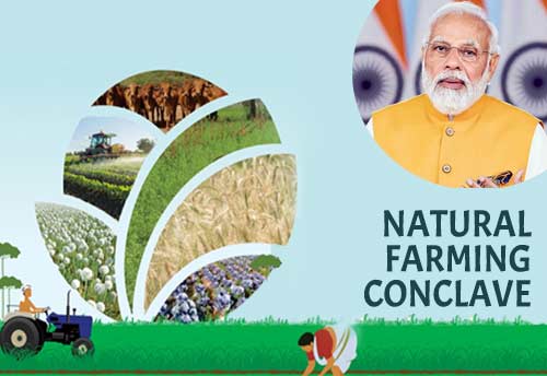 PM Modi to virtually address the natural farming conclave commencing in Surat tomorrow