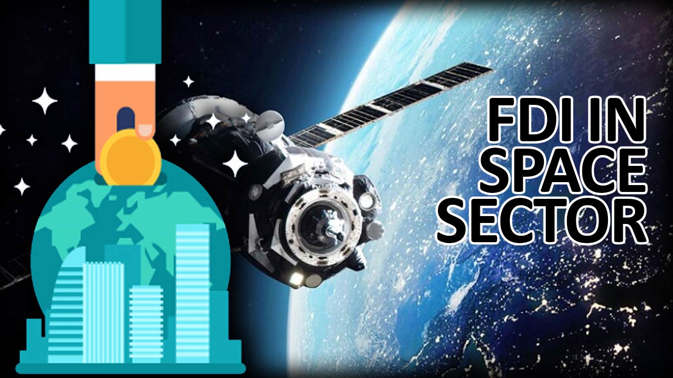 FDI Relaxation In Space Sector To Spur Innovation & Job Creation: Experts