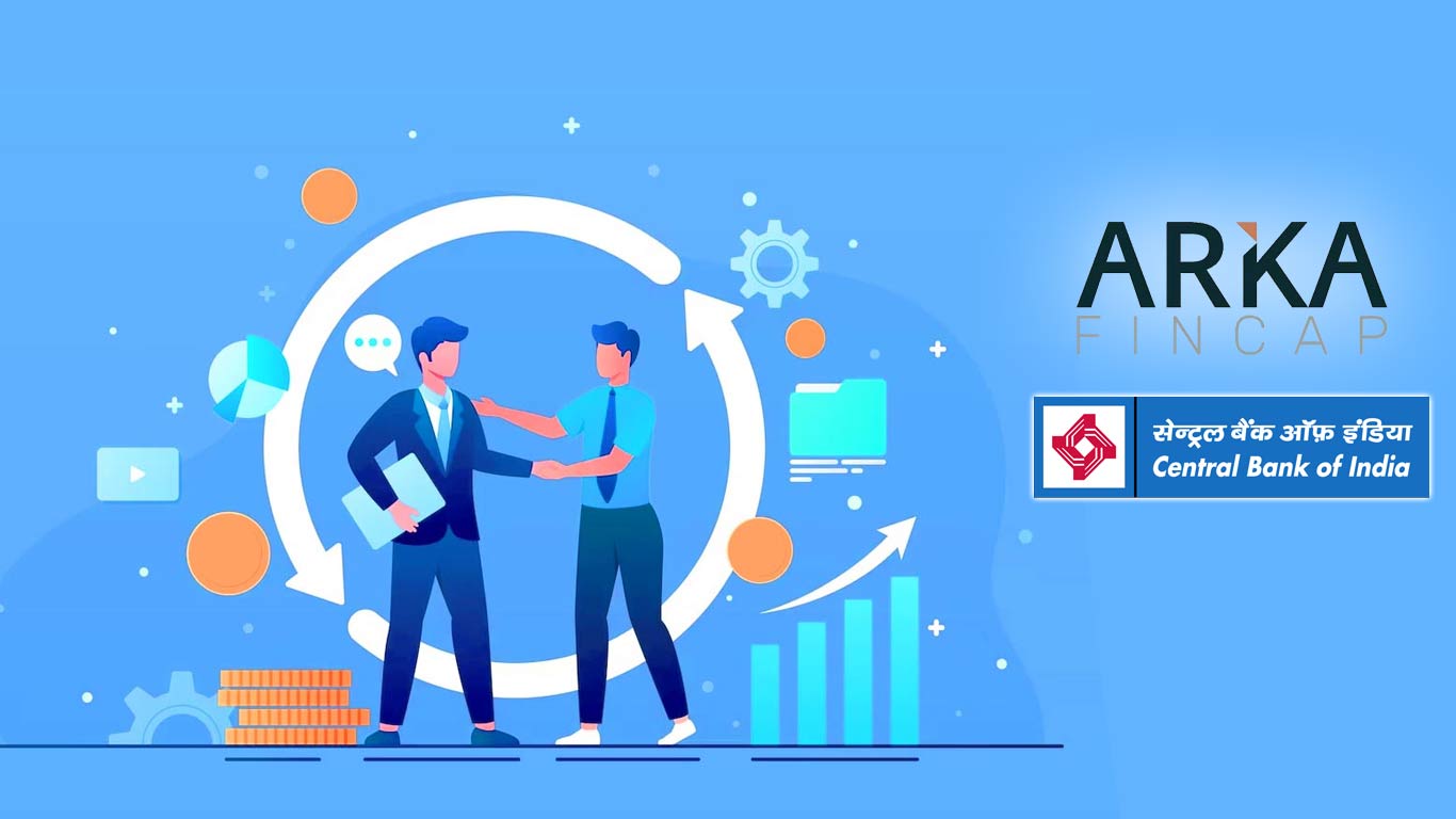Arka Fincap Partners With Central Bank Of India For MSME Lending