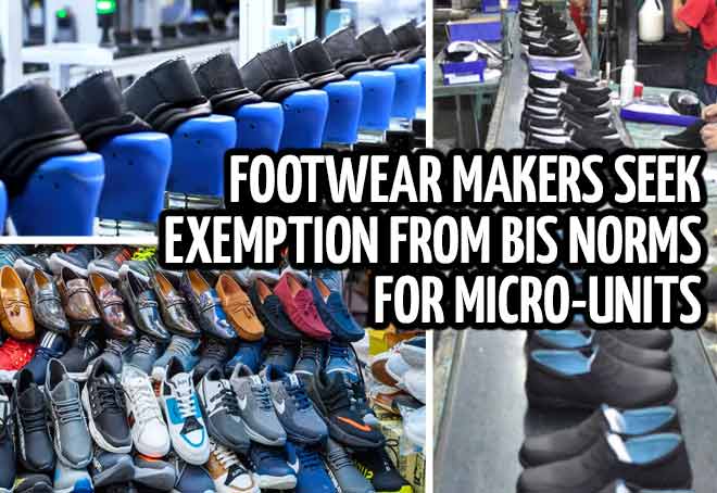 Footwear makers seek exemption from BIS norms for micro-units