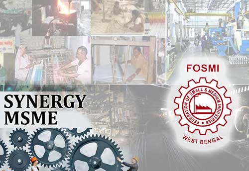 FOSMI to take up issues faced by units in Kolkata during MSME Synergy on 28 Jan 2022