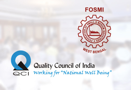 FOSMI-QCI to organize ZED awareness program to encourage certification among MSMEs