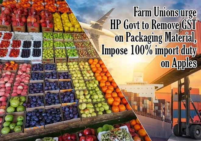 Farm unions urge HP govt to remove GST on packaging material, impose 100% import duty on apples