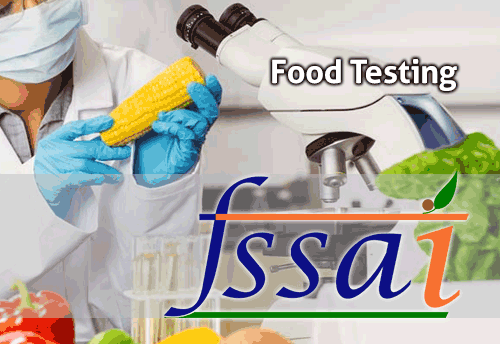 Giving push to food testing system in the country, FSSAI launched 5 initiatives