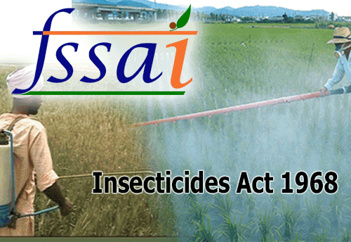 FSSAI seeks views on Draft Regulation related to removal of pesticides banned as per Insecticides Act, 1968