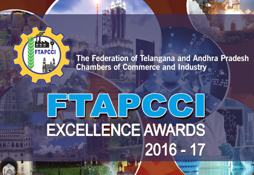 FTAPCCI invites nominations from MSMEs for “FTAPCCI Excellence Awards” 2016-17