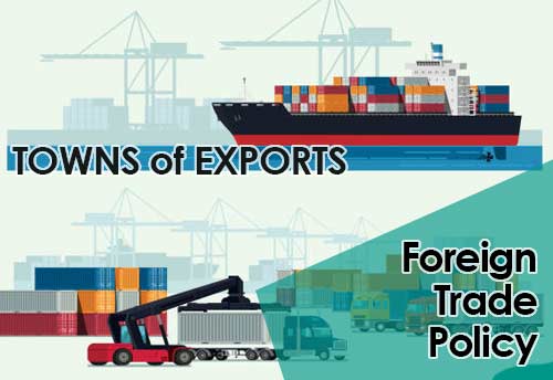 39 towns have been recognized as Towns of Export Excellence under the Foreign Trade Policy
