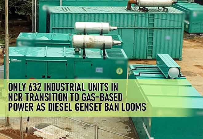 Only 632 Industrial Units In NCR Transition To Gas-Based Power As Diesel Genset Ban Looms