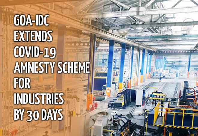 Goa-IDC extends COVID-19 amnesty scheme for industries by 30 days