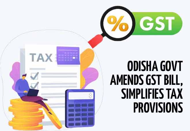 Odisha govt amends GST bill, simplifies tax provisions