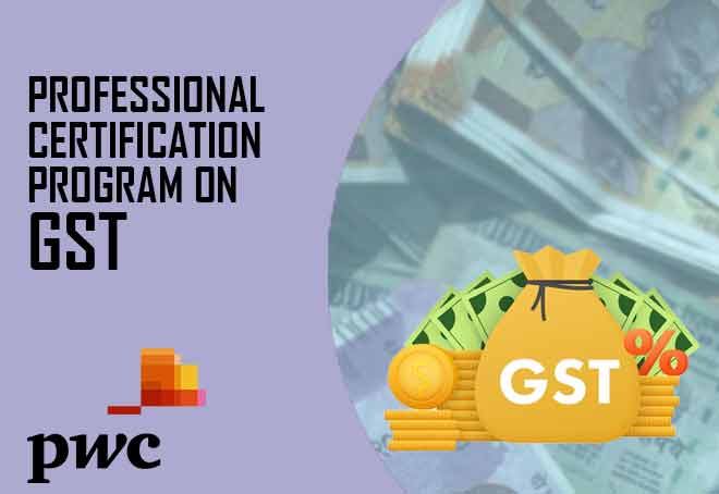 Professional certification program on GST launched by PWC